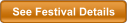 See Festival Details