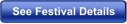 See Festival Details